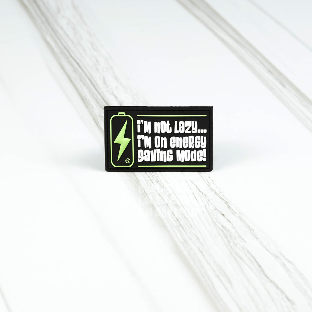 Iƒ??m Not Lazy Iƒ??m On Energy Saving Mode School Patch